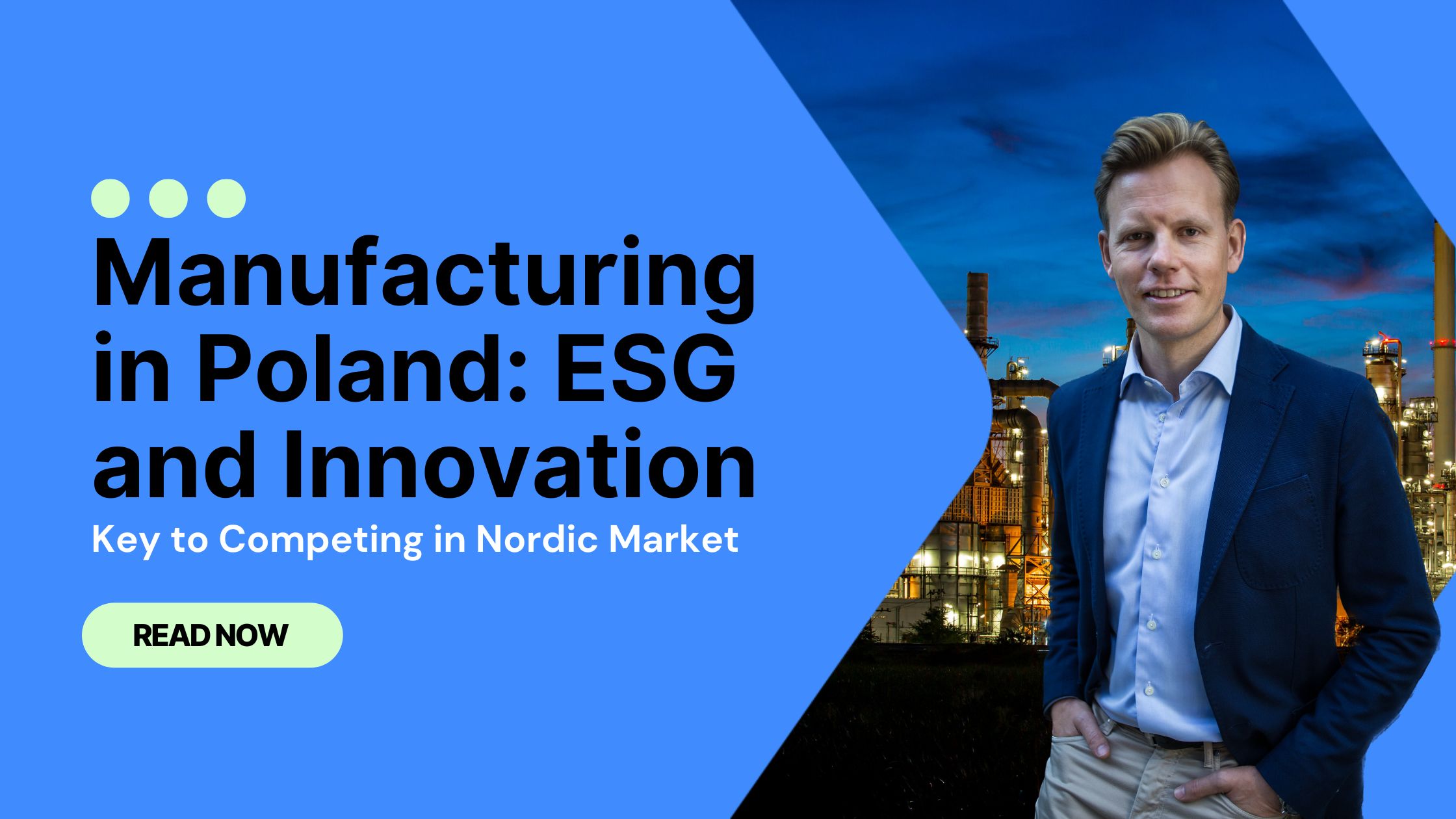 Blog Header: Manufacturing in Poland Why Innovation and ESG Matter