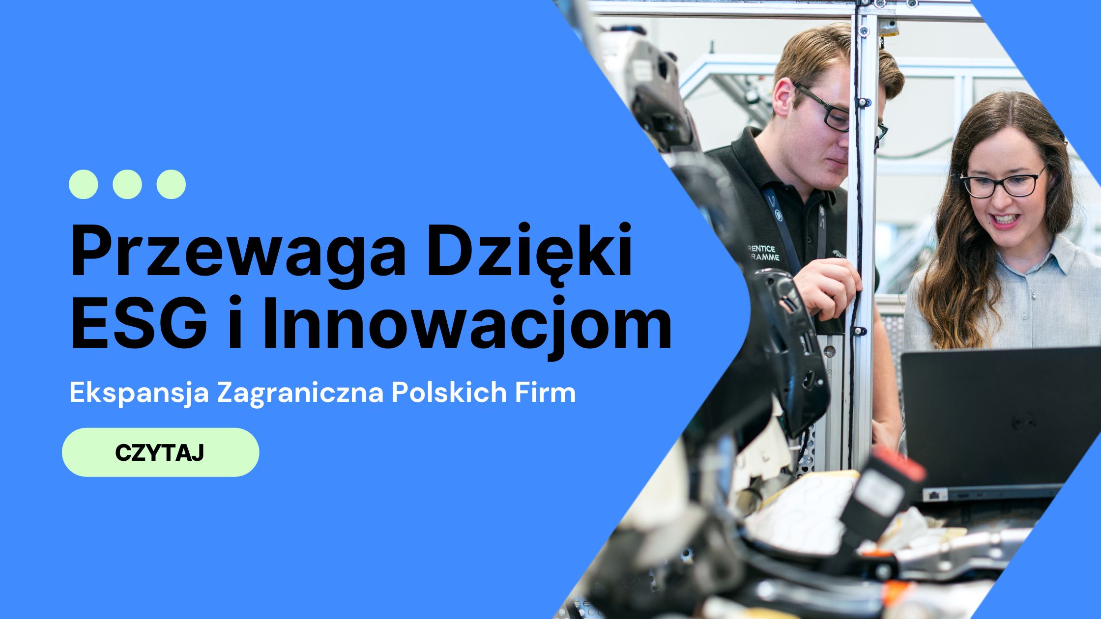 Ekspansja zagraniczna polskich firm: Przewaga dzięki ESG i Innowacje